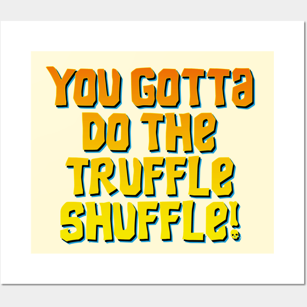 truffle shuffle Wall Art by MelleNora